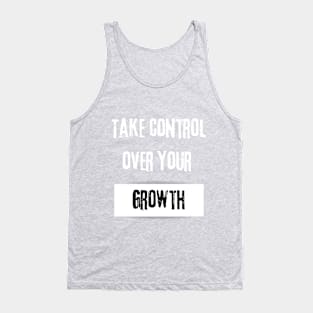 Take Control over Your Growth Motivational Quote Tank Top